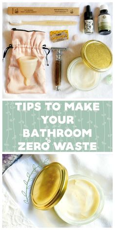 bathroom items are shown with the words tips to make your bathroom zero waste written on them