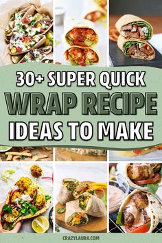 30 super quick wrap recipe ideas to make