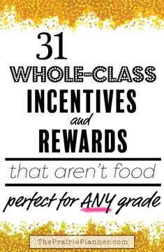 the title for 31 whole class incenties and awards that aren't food perfect for any grade