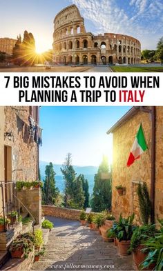 an old building with the words 7 big things to avoid when planning a trip to italy