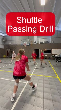 a group of young women playing a game of badminton on an indoor court with the words shuttle passing drill