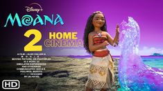 moana from the movie home cinema is shown in front of an ocean scene with blue water