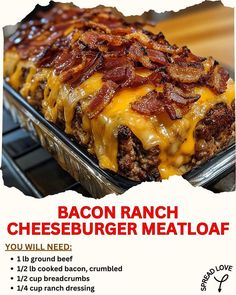 Ranch Meatloaf, Cheese Patties, Cheeseburger Meatloaf, Crusted Chicken Recipes, Meatloaf Ingredients, How To Make Bacon, Beef Bacon, Shredded Cheddar Cheese