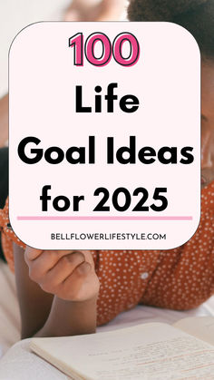 100 life goal ideas for 2025 Goal Areas Of Life, Life Goal Ideas, Fitness Goal Ideas, Life Goals Ideas, Daily Goals Ideas, Personal Goals List, List Of Goals, Goal Ideas, Goals List