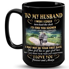 a black coffee mug with the words to my husband i wish i could't find the