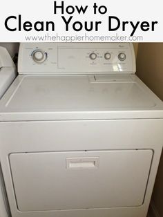 a washing machine with the words how to clean your dryer on it's side