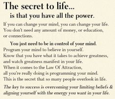 the secret to life is that you have all the power