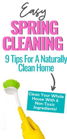 a yellow brush with green bristles on it and the words easy spring cleaning tips for a naturally clean home