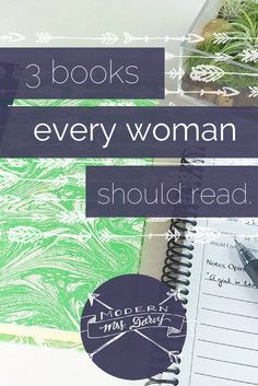 three books every woman should read, including an open notebook and pen with the title 3 books every woman should read