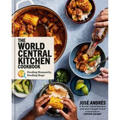 The World Central Kitchen Cookbook: Feeding Humanity, Feeding Hope by Jose Andres Chicken Chili Verde, Lemon Olive Oil Cake, Chili Verde, Tyler Florence, Ayesha Curry, Emeril Lagasse, Celebrity Friends, Central Kitchen, Olive Oil Cake