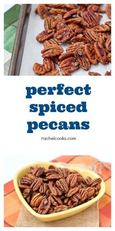 some pecans are in a yellow bowl and the words perfect spiced pecans