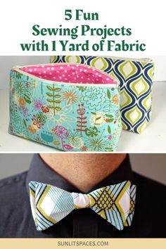 a man wearing a bow tie with the words 5 fun sewing projects with yard of fabric