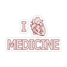 i heart medicine sticker with the words,'i love medicine'in red