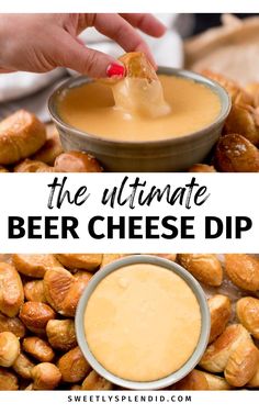 the ultimate beer cheese dip is in a bowl with pretzels around it and someone dipping them into a small bowl