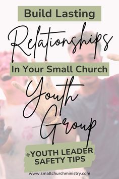 people standing in front of a crowd with text overlay that reads build lasting relationships in your small church youth group