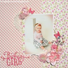 Birthday Girl - Scrapbook.com Birthday Scrapbook Layouts, Pet Scrapbook, Scrapping Ideas, Simple Scrapbook, Birthday Scrapbook