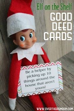 an elf holding a sign that says elf on the shelf good bed cards be a helper by picking up 10 things around the house that aren't