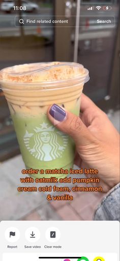 someone holding up a cup of coffee in front of their cell phone with the caption, order a matcha iced latte with confitti and pumpkin creme from team cinnamon & vanilla