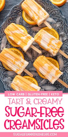 orange and cream popsicles with text overlay that reads, low carb & gluten - free keto tart and creamy sugar - free ices