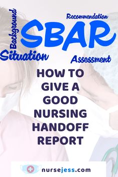 a woman laying in bed with the title how to give a good nursing handoff report