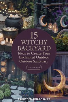 the cover of 15 witchy backyard ideas to create your enchanted outdoor sanctuary