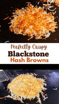 hash browns are being cooked in a frying pan with the words perfectly crispy blackstone hash browns