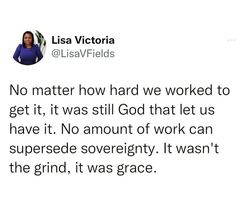 an image of a woman on twitter with the caption'no matter how hard we worked to get it, it was still god that let us have it