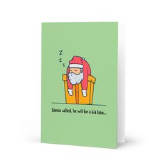 a christmas card with an image of santa sitting in a chair and the caption says, santa called he will be a big lap