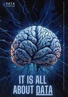 a poster with the words, it is all about data and an image of a brain