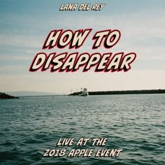 an advertisement for how to disappear live at the 2013 apple event