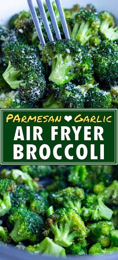 broccoli is being cooked in a bowl with a fork and the title reads, parmesan garlic air fryer broccoli