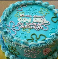 a birthday cake with the words it's all about you girl on your birthday