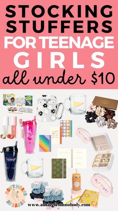 stocking stuff for teenage girls under $ 10 with text overlay reading stocking stuff for teenage girls all under $ 10