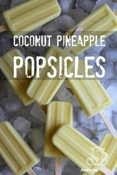 coconut pineapple popsicles on ice with text overlay that reads, coconut pineapple popsicles