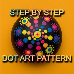 an egg with colorful dots painted on it and the words, step by step dot art pattern