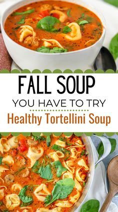 two bowls of tortellini soup with the words fall soup you have to try