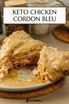 a close up of a plate of food with the words keto chicken cordon bleu