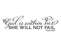 a handwritten bible verse with the words god is within her she will not fail