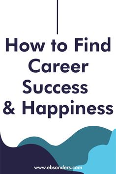 the words how to find career success and happiness