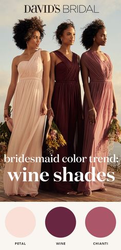 three bridesmaid color trend wineshades with the words david's bridal