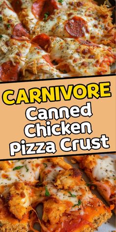 the cover of carnivore canned chicken pizza crust is shown in three different images