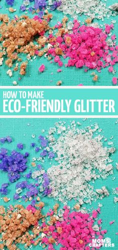 the words how to make eco - friendly glitter are displayed on a turquoise background with pink, white and blue flowers