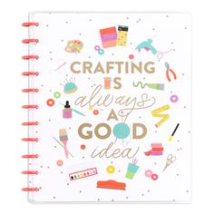 a notebook with the words crafting is always a good idea