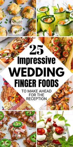 25 impressive wedding finger foods to make ahead for the reception