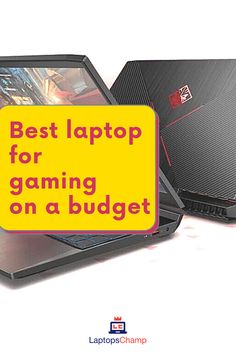 two laptops sitting side by side with the words best laptop for gaming on a budget