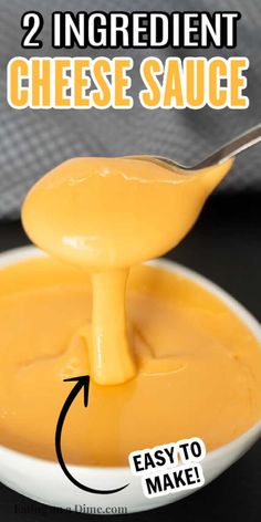 two ingredient cheese sauce in a white bowl with a spoon and text overlay that reads, 2 ingredient cheese sauce easy to make