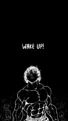 a black and white drawing of a man with the words wake up on it's chest