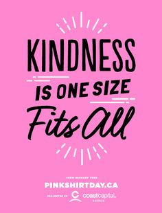 a pink poster with the words kindness is one size fits all