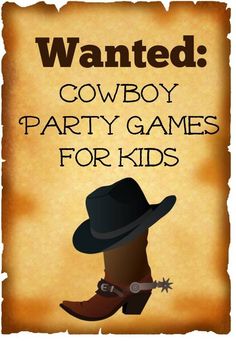 a wanted cowboy party game for kids with the words wanted cowboy party games for kids