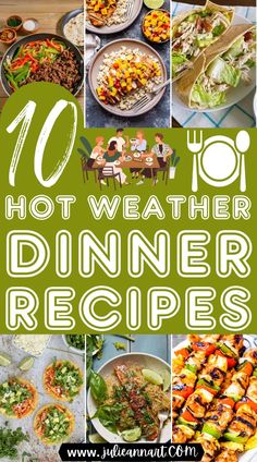 the top 10 hot weather dinner recipes